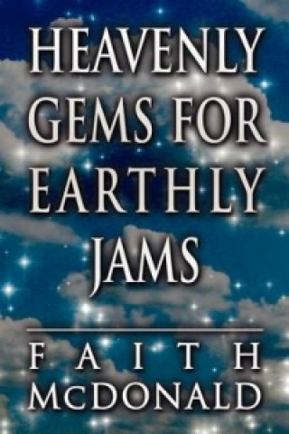 Heavenly Gems for Earthly Jams