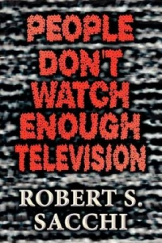 People Don't Watch Enough Television