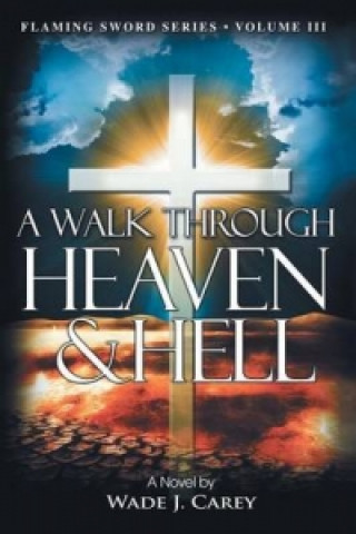 Walk Through Heaven & Hell