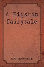 Pigskin Fairytale