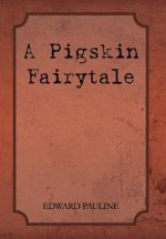 Pigskin Fairytale
