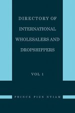Directory of International Wholesalers and Dropshippers Vol 1
