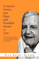 Scriptural Poems and Plays and Powerful Stories of Faith