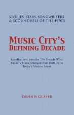 Music City S Defining Decade