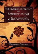 Promise of the Present and the Shadow of the Past