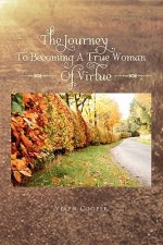 Journey to Becoming a True Woman of Virtue