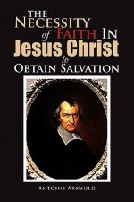 Necessity Of Faith In Jesus Christ To Obtain Salvation