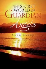 Secret World of Guardian Angels