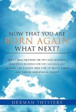 Now That You Are Born Again, What Next?