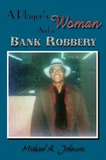 Player's Woman and a Bank Robbery