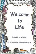 Welcome To Life
