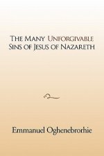 many unforgivable sins of Jesus of Nazareth