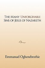 many unforgivable sins of Jesus of Nazareth
