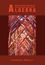 Applied Matrix Algebra