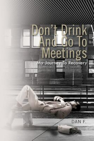 Don't Drink and Go to Meetings