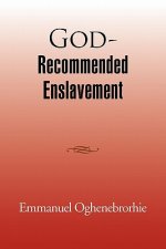 God-Recommended Enslavement