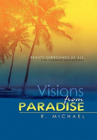Visions from Paradise