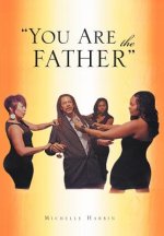 You Are the Father''