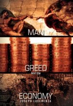MAN, GREED, And the ECONOMY