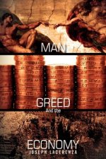 Man, Greed, and the Economy