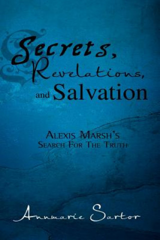 Secrets, Revelations, and Salvation