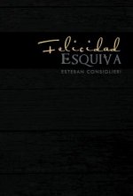 Felicidad Esquiva