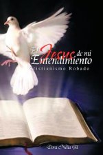 Jesus de Mi Entendimiento
