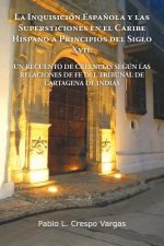 Inquisicion Espanola y Las Supersticiones En El Caribe Hispano a Principios del Siglo XVII