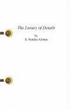 Luxury of Details