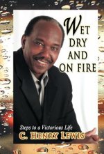 Wet Dry and on Fire