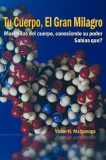 Tu Cuerpo, El Gran Milagro