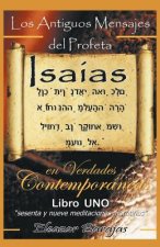 Antiguos Mensajes del Profeta Isaias En Verdades Contemporaneas