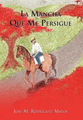 Mancha Que Me Persigue