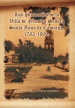 Protocolos de La Villa de Nuestra Senora Santa Anna de Camargo. 1762-1809.