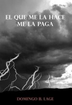 Que Me La Hace Me La Paga