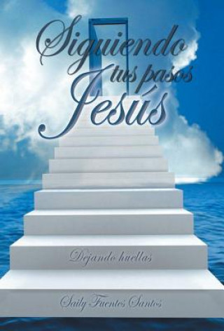 Siguiendo Tus Pasos Jesus