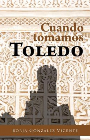 Cuando Tomamos Toledo