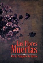 Flores Muertas