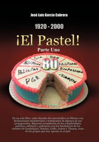 1920-2000 El Pastel! Parte Uno: En Un Solo Libro