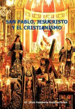 San Pablo, Jesucristo y El Cristianismo