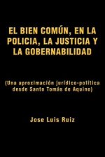 Bien Comun, En La Policia, La Justicia y La Gobernabilidad