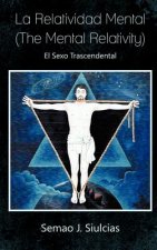 Relatividad Mental (the Mental Relativity)