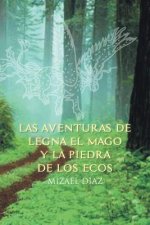 Aventuras de Legna El Mago y La Piedra de Los Ecos