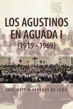 Agustinos En Aguada I (1919 - 1969)