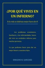 Por Que Vives En Un Infierno?