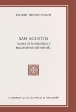 SAN AGUSTIN acerca de la naturaleza y trascendencia del metodo.