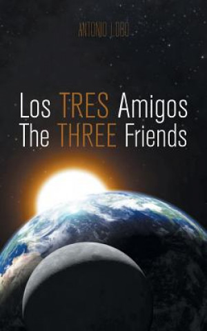 Tres Amigos/The Three Friends