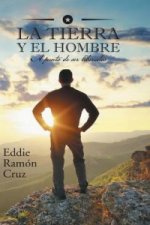 Tierra y El Hombre