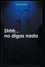 Shhh... No Digas NADA