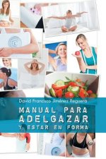 Manual Para Adelgazar Y Estar En Forma